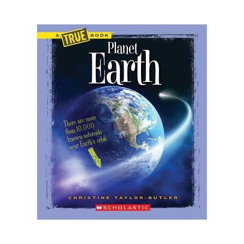 Planet Earth (A True Book: Space) - Christine Taylor-Butler