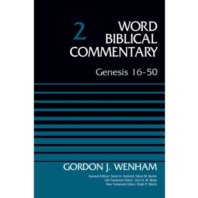 Genesis 16-50, Volume 2 - Word Biblical Commentary - Gordon John Wenham