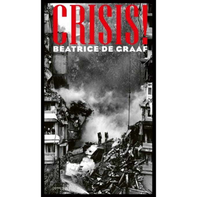 Crisis! - Beatrice de Graaf