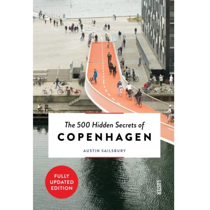 The 500 Hidden Secrets Of Copenhagen - Hidden Secrets - Austin Sailsbury