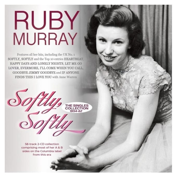 Ruby Murray - Softly, Softly - The Singles Collection 1954-62