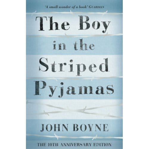 The Boy In The Striped Pyjamas - John Boyne