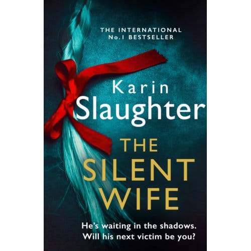 The Silent Wife - Karin Slaughter