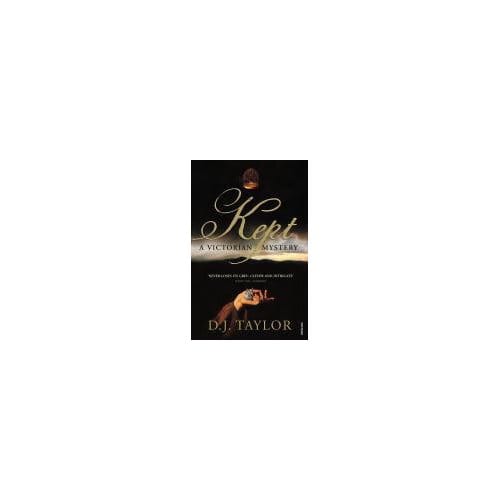Kept - D. J. Taylor