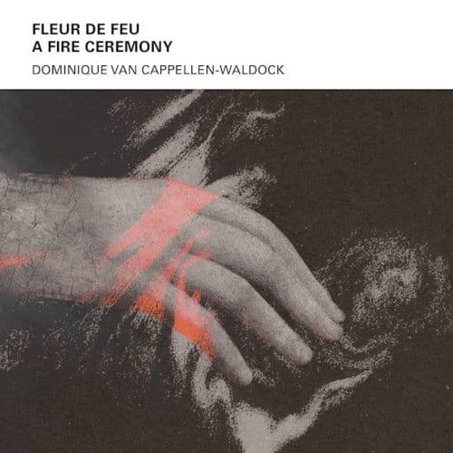 Van Dominique Cappellen-Waldock - Fleur De Feu - A Fire Ceremony (CD)
