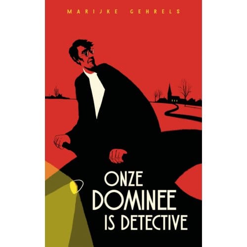 Onze Dominee Is Detective - Marijke Gehrels