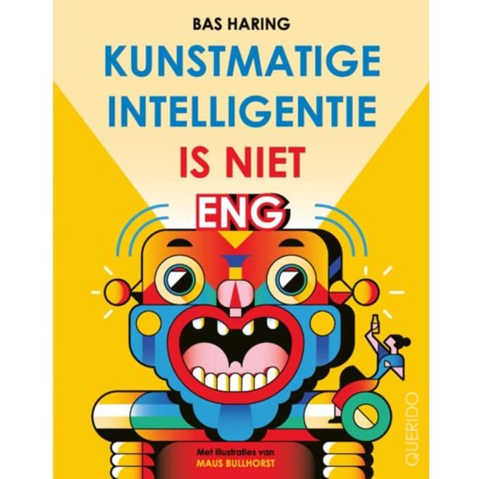 Kunstmatige Intelligentie Is Niet Eng - Bas Haring