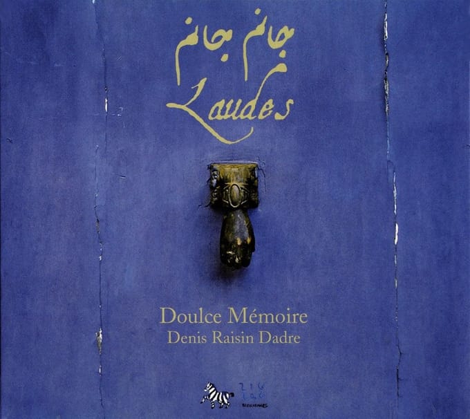 Doulce Mémoire, Denis Raisin Dadre - Laudes (CD)
