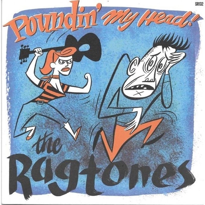 The Ragtones - Poundin' My Head! (7" Single)