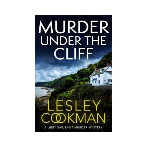 Murder Under The Cliff - A Libby Sarjeant Murder Mystery Series - Lesley Cookman