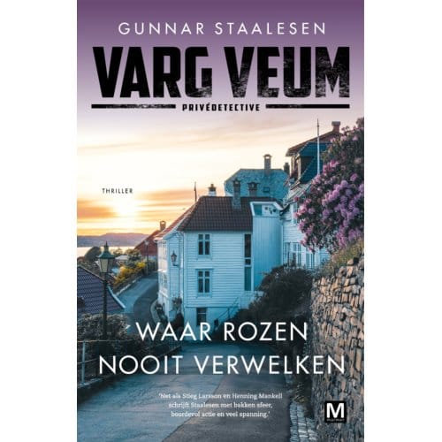 Waar Rozen Nooit Verwelken - Varg Veum - Gunnar Staalesen