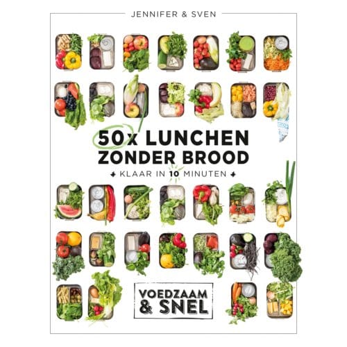 50x Lunchen Zonder Brood - Voedzaam & Snel - Jennifer & Sven