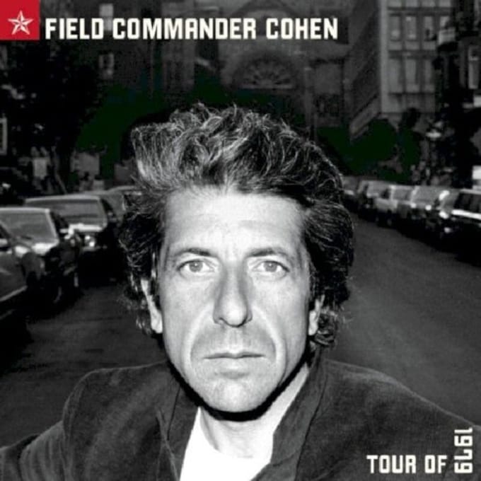 Field Commander Cohen: Tour Of 1979 - Leonard Cohen
