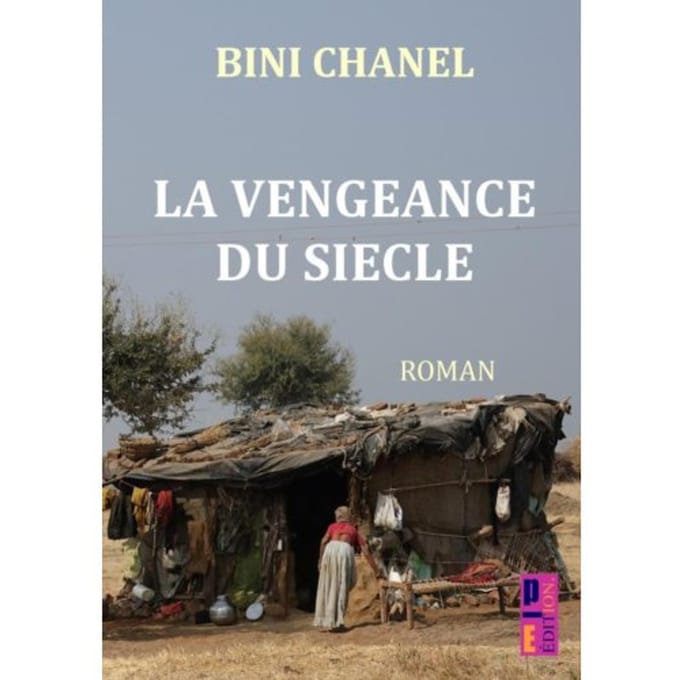 La Veangeance Du Siècle - Bini Chanel