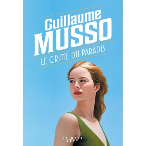 Le Crime Du Paradis - Guillaume Musso