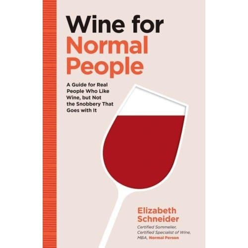 Wine For Normal People - Elizabeth Schneider