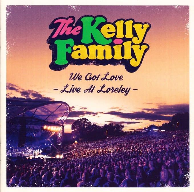 The Kelly Family - We Got Love - Live At Loreley (2 CD)