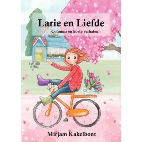 Larie En Liefde - Mirjam Kakelbont