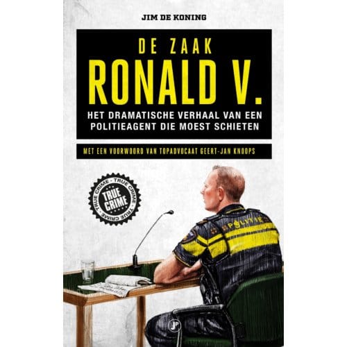 De Zaak Ronald V. - Jim de Koning