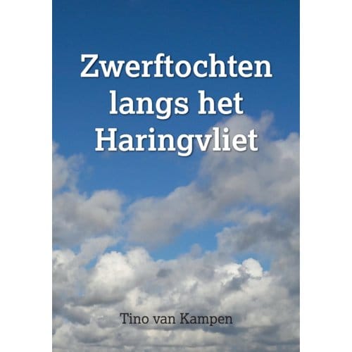 Zwerftochten Langs Het Haringvliet - Tino van Kampen