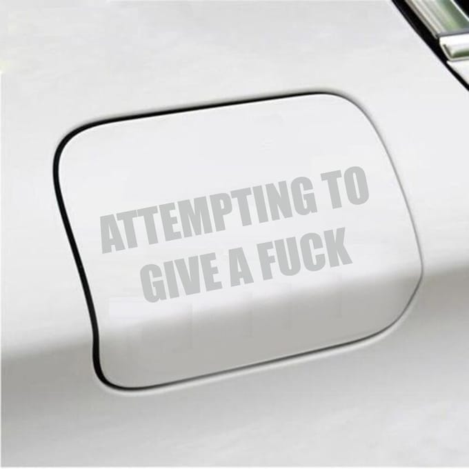 Bumpersticker - Attempting To Give A Fuck - 5,1 X 14,8 - Licht Grijs