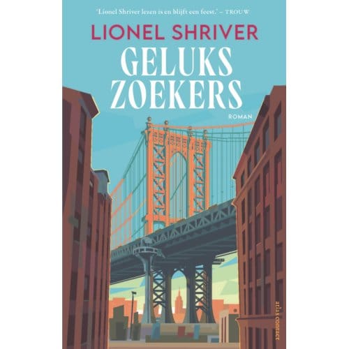 Gelukszoekers - Lionel Shriver