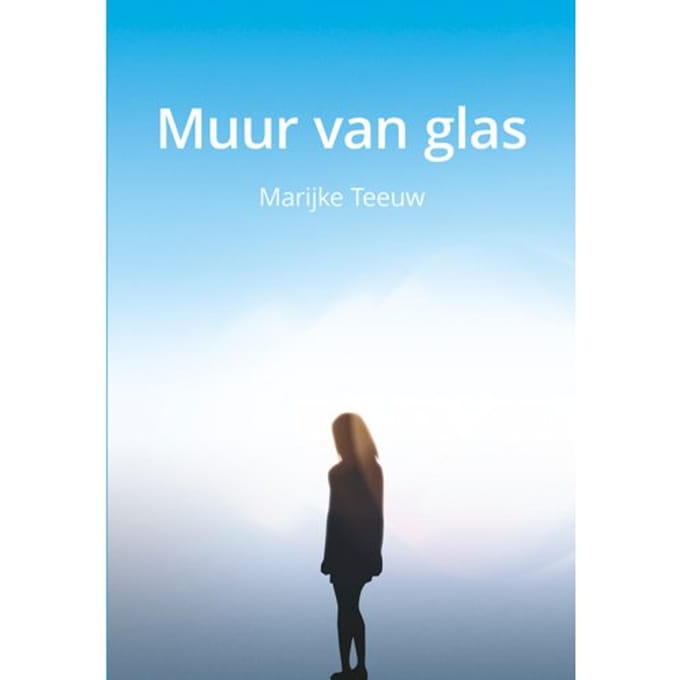 Muur Van Glas - Marijke Teeuw