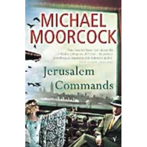 Jerusalem Commands - Michael Moorcock