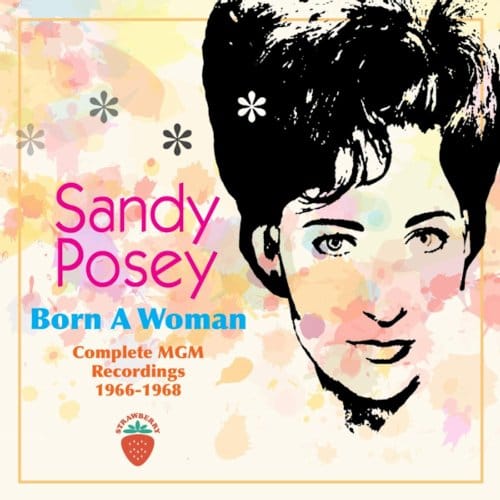 Born A Woman: Complete Mgm Recordings 1966-1968 - Sandy Posey