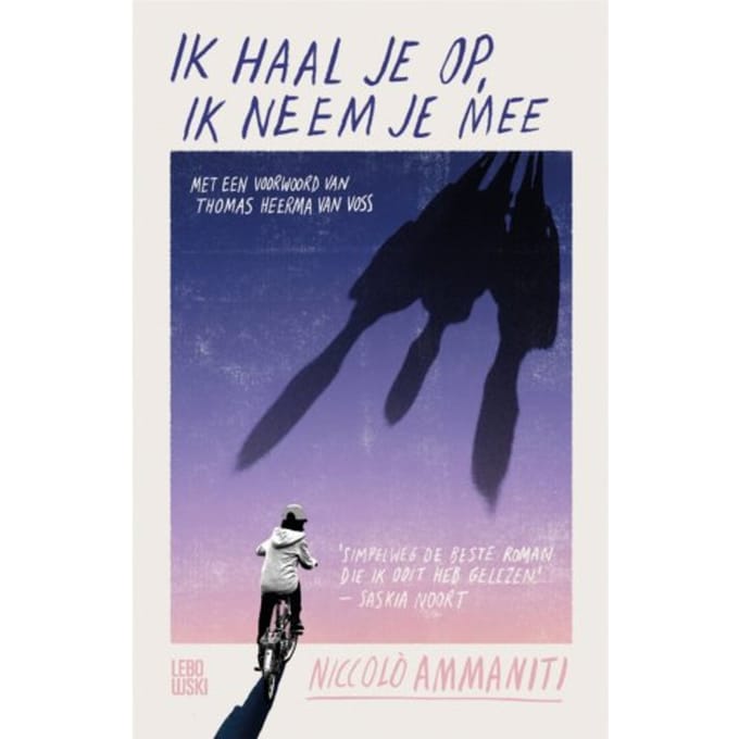 Ik Haal Je Op, Ik Neem Je Mee - Niccolò Ammaniti