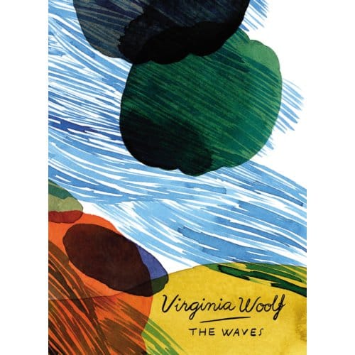 The Waves (Vintage Classics Woolf Series) - Vintage Classics Woolf Series - Virginia Woolf