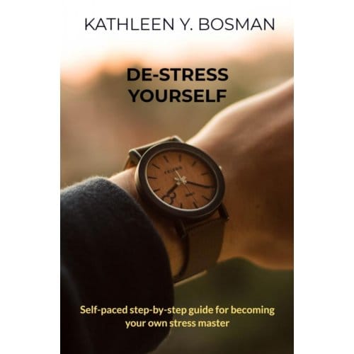 De-Stress Yourself - Kathleen Y. Bosman
