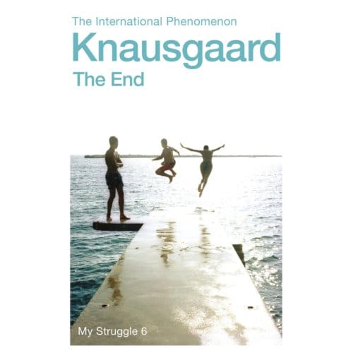 The End - My Struggle - Karl Ove Knausgaard