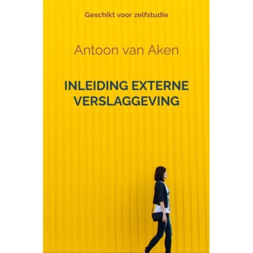 Inleiding Externe Verslaggeving - Antoon van Aken
