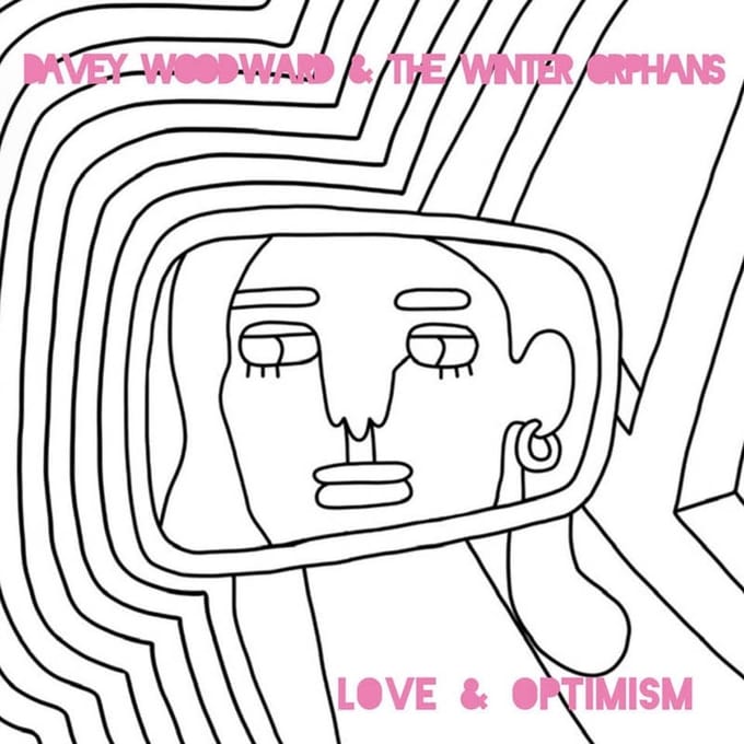 Davey Woodward & The Winter Orphans - Love And Optimism (LP)