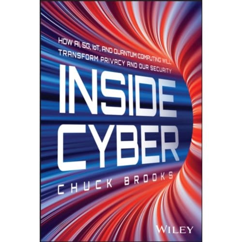 À l'intérieur de Cyber: Comment l'IA, la 5G, l'IoT et l'informatique quantique transformeront la vie privée et notre sécurité