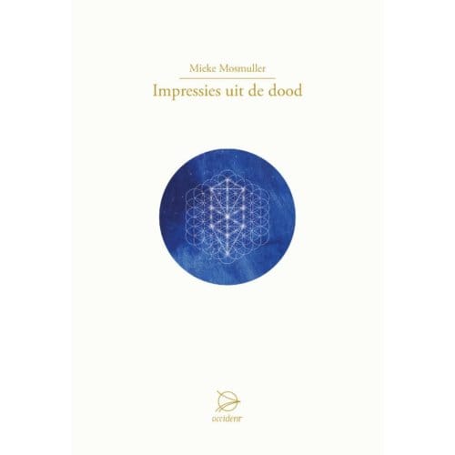 Impressies Uit De Dood - Mieke Mosmuller