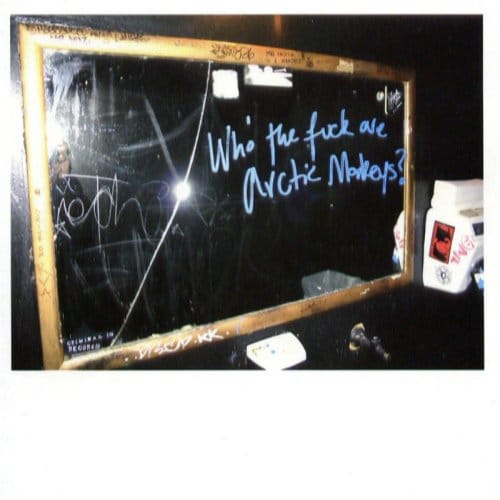 Who The Fuck Are Arctic Monkeys? - Arctic Monkeys
