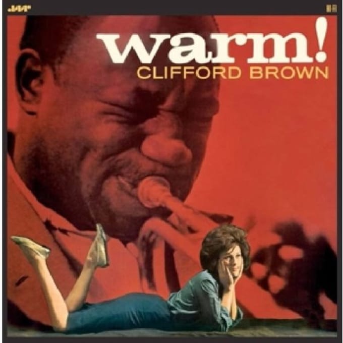 Warm! - Clifford Brown