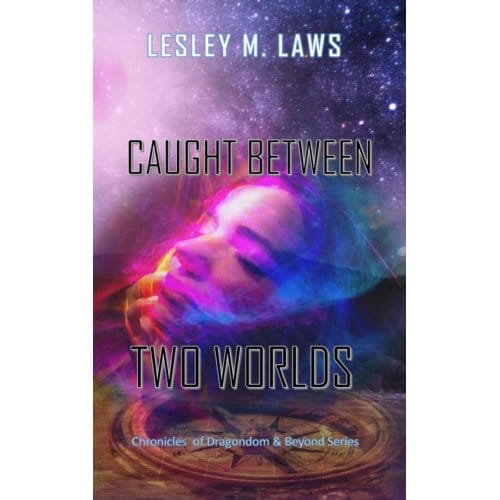 Caught Between Two Worlds - Lesley M. Laws