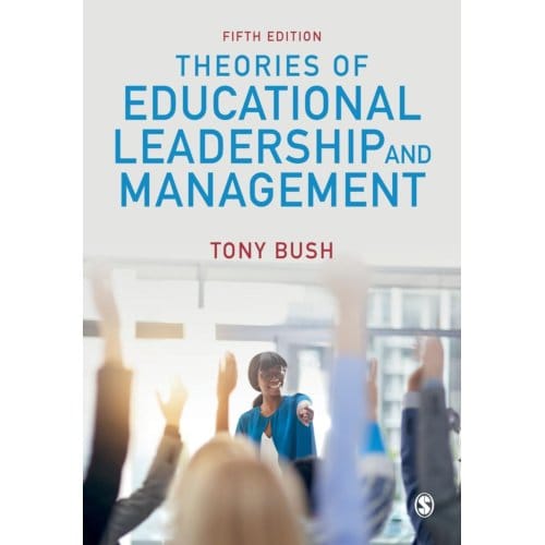 Theories Of Educational Leadership And Management - Bush, Tony