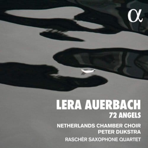 Nederlands Kamerkoor, Peter Dijkstra, Rascher Saxophone Quartet - Auerbach: 72 Angels (CD)