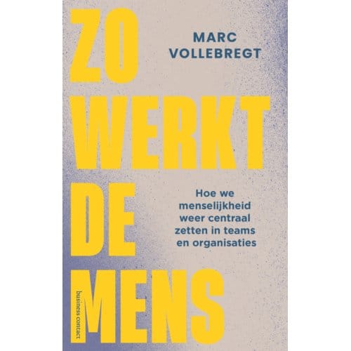 Zo Werkt De Mens - Marc Vollebregt