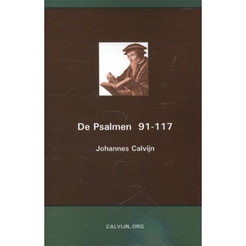 De Psalmen 91-117 - Johannes Calvijn