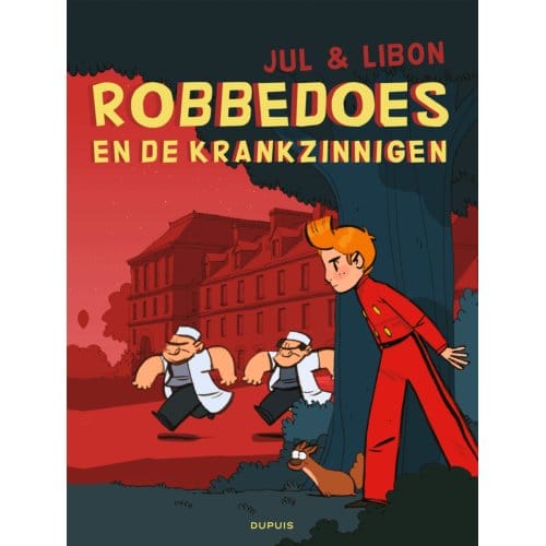 Robbedoes En De Krankzinnigen - Robbedoes Door... - Jul