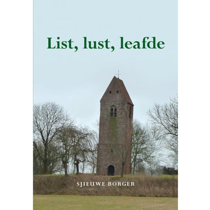 List, Lust, Leafde - Sjieuwe Borger