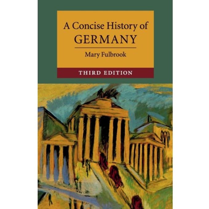 A Concise History Of Germany - Cambridge Concise Histories - Mary (University College London)