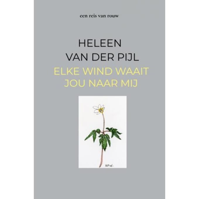 Elke Wind Waait Jou Naar Mij - Heleen Van der Pijl