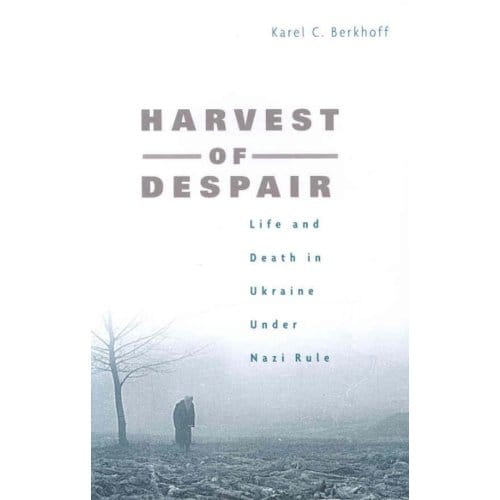 Harvest Of Despair - Berkhoff, Karel C.