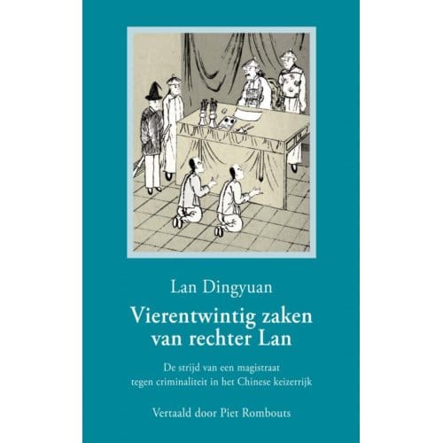 Vierentwintig Zaken Van Rechter Lan - Dingyuan Lan